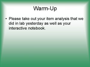WarmUp Please take out your item analysis that