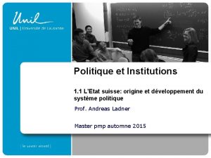 Politique et Institutions 1 1 LEtat suisse origine