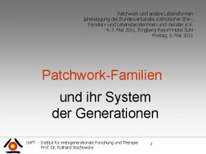 Patchwork und andere Lebensformen Jahrestagung des Bundesverbandes Katholischer