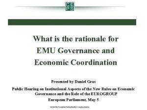 What is the rationale for EMU Governance and