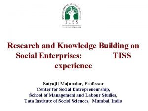 Research and Knowledge Building on Social Enterprises TISS