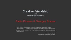 Creative Friendship and The Making of Modern art