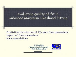 evaluating quality of fit in Unbinned Maximum Likelihood