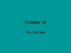 Chapter 19 The Cold War 1945 Yalta Conference