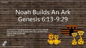 Lesson 20 Noah Builds An Ark Genesis 6