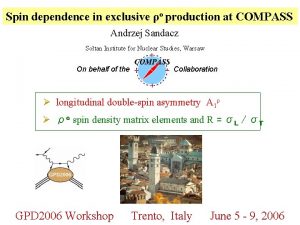 Spin dependence in exclusive o production at COMPASS