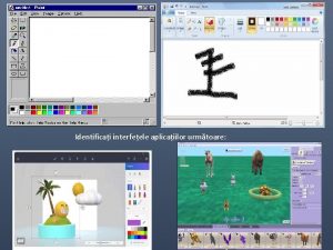 Identificai interfeele aplicaiilor urmtoare APLICAII PENTU ANIMAII 3
