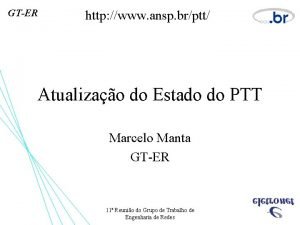 GTER http www ansp brptt Atualizao do Estado