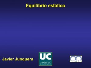 Equilibrio esttico Javier Junquera Bibliografa Fsica Volumen 1