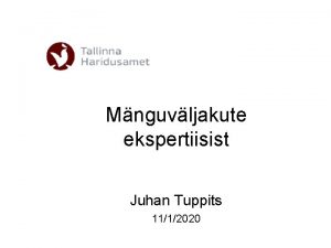 Mnguvljakute ekspertiisist Juhan Tuppits 1112020 MNGUVLJAKUTE ATRAKTSIOONIDE EKSPERTIIS