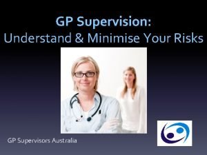 Gp supervisor requirements