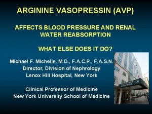 ARGININE VASOPRESSIN AVP AFFECTS BLOOD PRESSURE AND RENAL