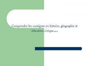 Comprendre les consignes en histoire gographie et ducation