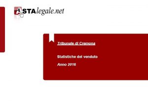 Tribunale di Cremona Statistiche del venduto Anno 2016