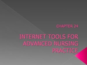 Internet tools for advanced nursing practice