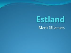 Estland Merit Sillamets Estland ist ein Staat in