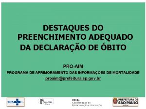 DESTAQUES DO PREENCHIMENTO ADEQUADO DA DECLARAO DE BITO