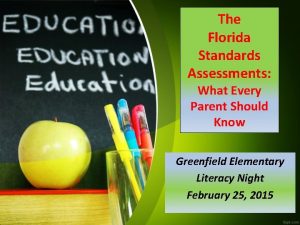 The Florida Standards Assessments What Every Parent Should