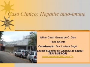 Caso Clnico Hepatite autoimune Willian Cesar Gomes de