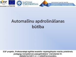 Automanu apdroinanas btba ESF projekts Profesionlaj izgltb iesaistto