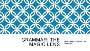 Magic lens grammar
