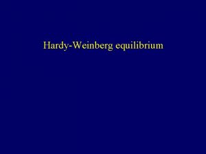 HardyWeinberg equilibrium HardyWeinberg equilibrium Is this a true