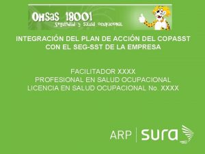 INTEGRACIN DEL PLAN DE ACCIN DEL COPASST CON