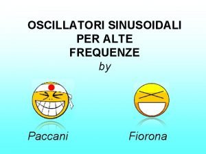 OSCILLATORI SINUSOIDALI PER ALTE FREQUENZE by Paccani Fiorona