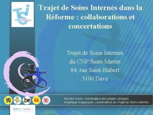 Trajet de Soins Interns dans la Rforme collaborations