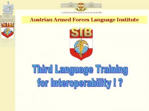 Austrian Armed Forces Language Institute Improvement of interoperability