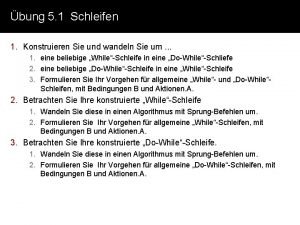 bung 5 1 Schleifen 1 Konstruieren Sie und