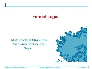 Formal Logic Mathematical Structures for Computer Science Chapter