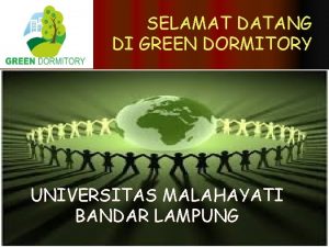 SELAMAT DATANG DI GREEN DORMITORY UNIVERSITAS MALAHAYATI BANDAR