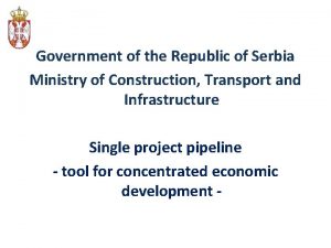 Government of the Republic of Serbia Ministry of