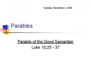 Tuesday November 3 2020 Parables Parable of the