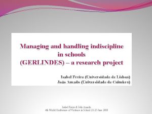 Managing and handling indiscipline in schools GERLINDES a