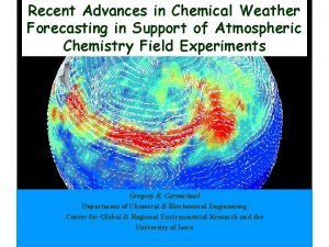 Recent Advances in Chemical Weather Forecasting in Support