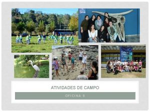 ATIVIDADES DE CAMPO OFICINA 5 AULAS PRTICAS NO