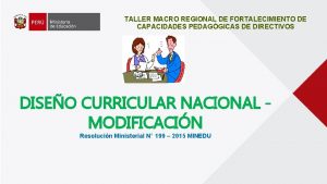 TALLER MACRO REGIONAL DE FORTALECIMIENTO DE CAPACIDADES PEDAGGICAS