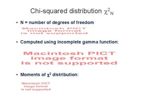 Chisquared distribution 2 N N number of degrees