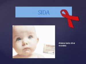 SIDA Ariana isela oliva morales La palabra SIDA