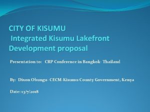 CITY OF KISUMU Integrated Kisumu Lakefront Development proposal