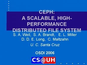 Ceph: a scalable, high-performance distributed file system