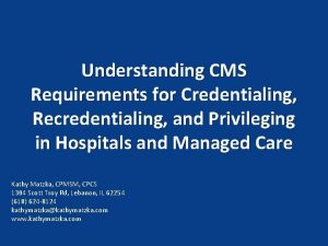 Cms credentialing and privileging