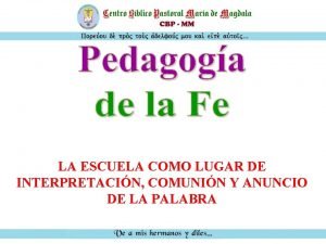 LA ESCUELA COMO LUGAR DE INTERPRETACIN COMUNIN Y