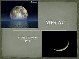 MESIAC David Daubner IV A Zkladn daje Mesiac