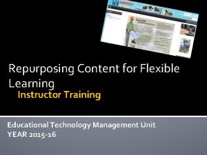 Repurposing Content for Flexible Learning Instructor Training Educational