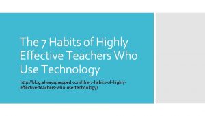 Seven habits of highly effective teachers