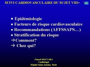 SUIVI CARDIOVASCULAIRE DU SUJET VIH Epidmiologie Facteurs de