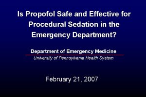 Is Propofol Safe and Effective for Procedural Sedation